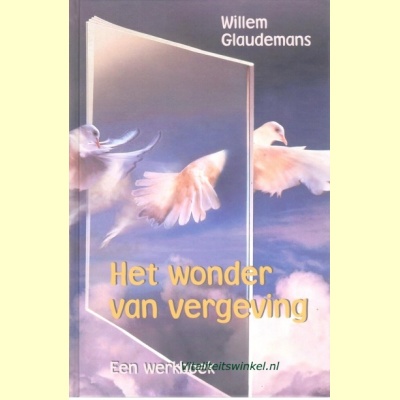 het_wonder_van_vergeving-een_werkboek