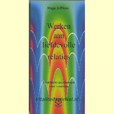 werken_aan_liefdevolle_relaties-maja_jeffkins